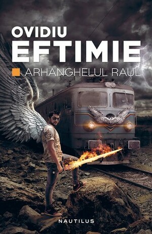 Arhanghelul Raul by Ovidiu Eftimie