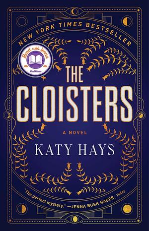 The Cloisters: A Novel by Katy Hays