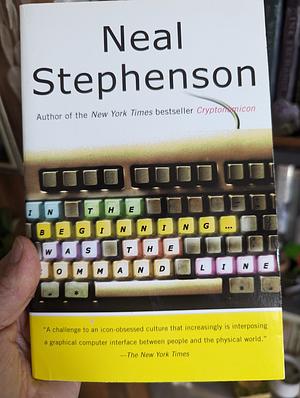 In the beginning... Was the command line by Neal Stephenson