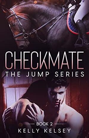 Checkmate by Kelly Kelsey