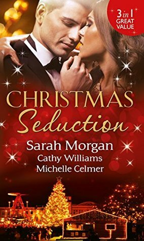 Christmas Seduction by Sarah Morgan, Michelle Celmer, Cathy Williams