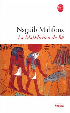 La malédiction de ra by Naguib Mahfouz, Naguib Mahfouz
