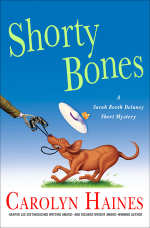 Shorty Bones by Carolyn Haines