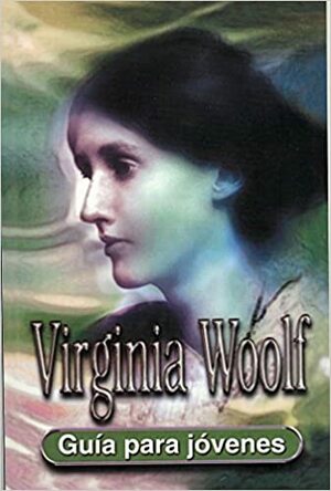 Virginia Woolf: Guía para jóvenes  by Gina Wisker