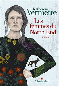 Les Femmes du North End by Katherena Vermette