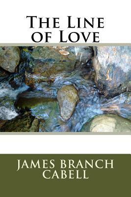 The Line of Love by James Branch Cabell