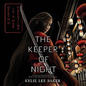 The Keeper of Night by Kylie Lee Baker