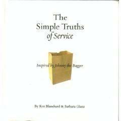 Simple Truths of Service: Inspired By Johnny the Bagger by Kenneth H. Blanchard, Barbara A. Glanz