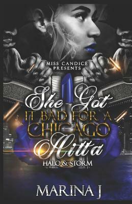 She Got It Bad for a Chicago Hitta: Halo & Storm by Marina J