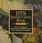 Life's Little Instruction Book: A Few More Suggestions, Observations, and Remarks on How to Live a Happy and Rewarding Life (Life's Little Instruction Books) by H. Jackson Brown Jr.