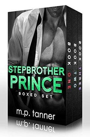 Stepbrother Prince - The Complete Boxed Set by M.P. Tanner