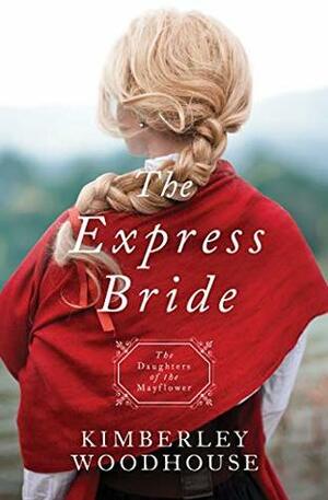 The Express Bride by Kimberley Woodhouse