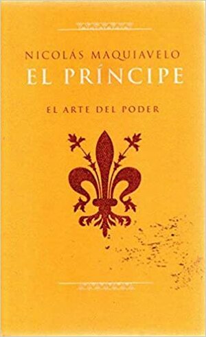 El príncipe: el arte del poder by Niccolò Machiavelli