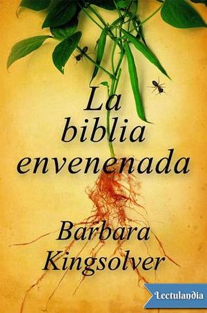 La biblia envenenada by Barbara Kingsolver