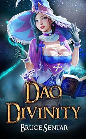 Dao Divinity: The First Immortal by Bruce Sentar