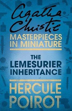 The Lemesurier Inheritance: Hercule Poirot by Agatha Christie, Agatha Christie