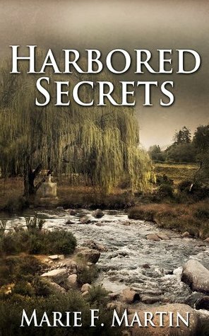 Harbored Secrets by Marie F. Martin