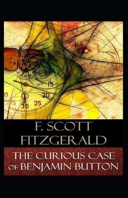 The Curious Case of Benjamin Button Illustrated by F. Scott Fitzgerald