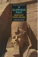 A Glorious Past: Ancient Egypt, Ethiopia, And Nubia by Earnestine Jenkins