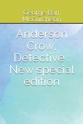 Anderson Crow, Detective: New special edition by George Barr McCutcheon