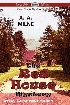 The Red House Mystery (Large Print Edition) by A.A. Milne