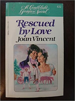 Rescued by Love by Joan Vincent