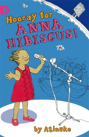 Hooray for Anna Hibiscus! by Lauren Tobia, Atinuke