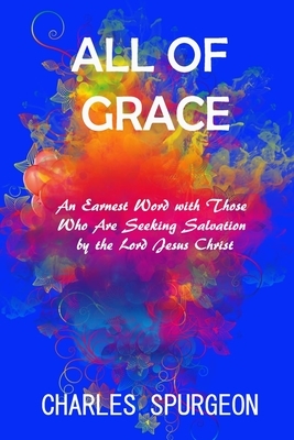 All of Grace: Revised & Updated by Charles Spurgeon