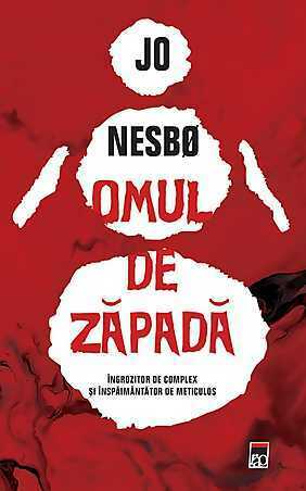 Omul de zăpadă by Jo Nesbø, Bogdan Nicolae Marchidanu