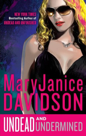 Undead and Undermined by MaryJanice Davidson
