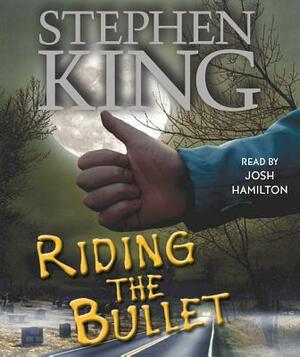 Riding the Bullet by Stephen King