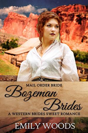 Bozeman Brides by Emily Woods, Emily Woods