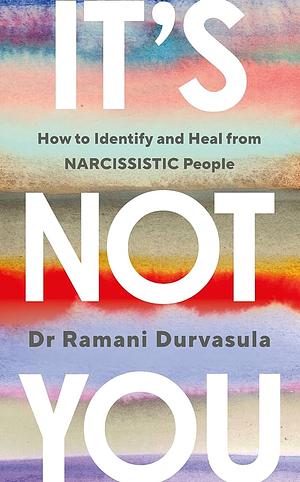 It's not you by Ramani Durvasula