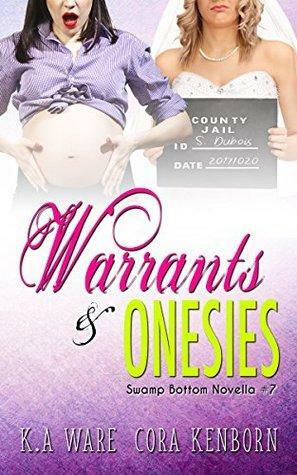 Warrants and Onesies: A Swamp Bottom Novella by K.A. Ware, Cora Kenborn