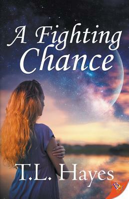 A Fighting Chance by T. L. Hayes