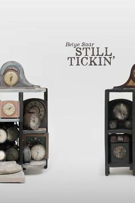 Betye Saar: Still Tickin' by Sara Cochran