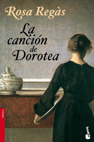 La Canción de Dorotea by Rosa Regàs