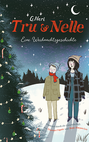 Tru & Nelle - eine Weihnachtsgeschichte by G. Neri