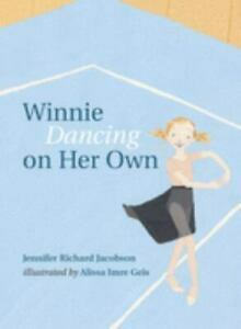 Winnie (Dancing) on Her Own by Jennifer Richard Jacobson