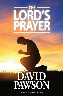 The Lord's Prayer by David Pawson