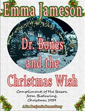 Dr. Bones and the Christmas Wish by Emma Jameson