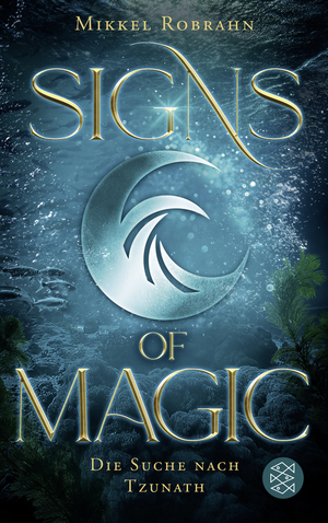 Signs of Magic 2 – Die Suche nach Tzunath by Mikkel Robrahn