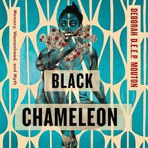 Black Chameleon by Deborah D.E.E.P. Mouton