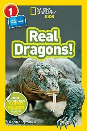National Geographic Kids Readers: Real Dragons by Jennifer Szymanski, National Geographic Kids