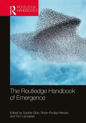 The Routledge Handbook of Emergence by 