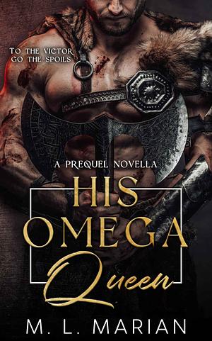 His Omega Queen by M.L. Marian