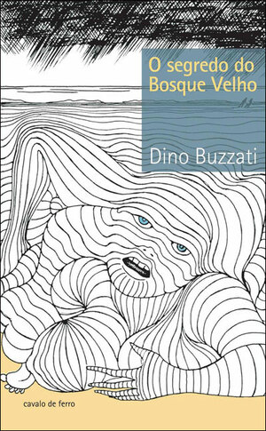 O segredo do Bosque Velho by Margarida Periquito, Dino Buzzati