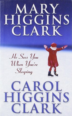He Sees You When You're Sleeping by Mary Higgins Clark