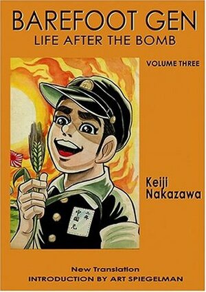 Barefoot Gen, Volume Three: Life After the Bomb by Keiji Nakazawa, Project Gen