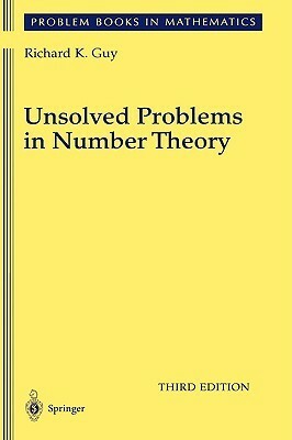 Unsolved Problems in Number Theory by Richard K. Guy